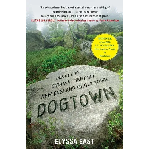 Dogtown: Death and Enchantment in a New England Ghost Town - Paperback