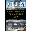 Greater Than a Tourist - Chattanooga Tennessee United States: 50 Travel Tips from a Local - Paperback