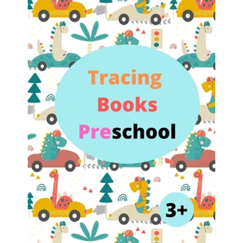 Tracing Books Preschool 3+: Home school Preschool Learning Activities, Letter Tracing Book, Practice For Kids 3+ - Paperback