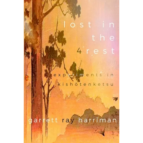 Lost in the 4rest: Experiments in Kishōtenketsu - Paperback