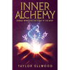 Inner Alchemy Energy Work and The Magic of the Body - Paperback