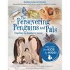 The Persevering Penguins and Pals: Propelling One Another to Success - Paperback