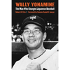 Wally Yonamine: The Man Who Changed Japanese Baseball - Paperback