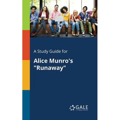 A Study Guide for Alice Munro's "Runaway" - Paperback