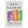 Trigger Warning: Short Fictions and Disturbances - Paperback