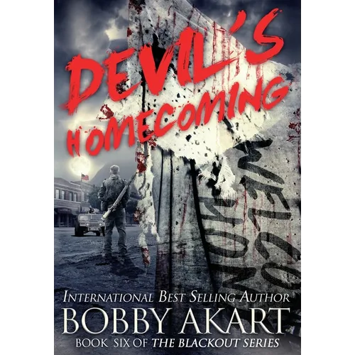 Devil's Homecoming: A Post-Apocalyptic EMP Survival Thriller - Hardcover