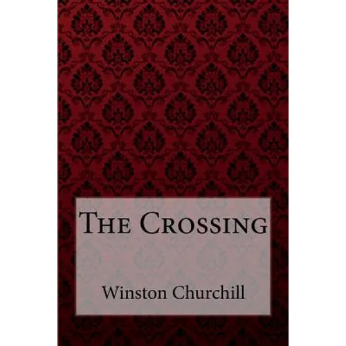 The Crossing Winston Churchill - Paperback