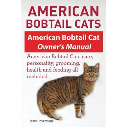 American Bobtail Cats. American Bobtail Cat Owners Manual. American Bobtail Cats - Paperback