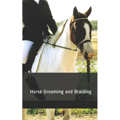 Horse Grooming and Braiding - Paperback