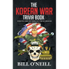 The Korean War Trivia Book: Interesting Stories and Random Facts From The Korean War - Paperback