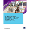 Strengthening Disability-Inclusive Development: 2021-2025 Road Map - Paperback