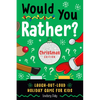 Would You Rather? Christmas Edition: Laugh-Out-Loud Holiday Game for Kids - Paperback