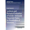 Synthesis and Biological Evaluation of Pyrrole-Imidazole Polyamide Probes for Visualization of Telomeres - Hardcover