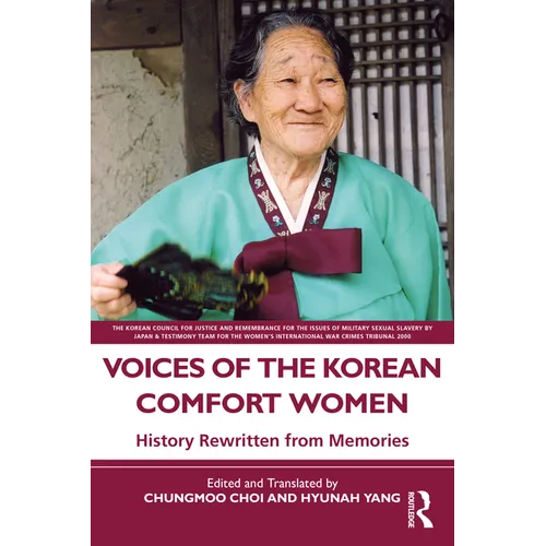 Voices of the Korean Comfort Women: History Rewritten from Memories - Paperback