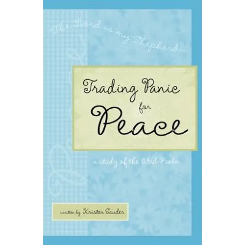 Trading Panic for Peace - Paperback