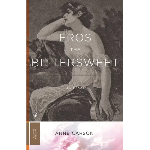 Eros the Bittersweet: An Essay - Paperback
