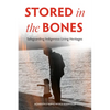 Stored in the Bones: Safeguarding Indigenous Living Heritages - Paperback