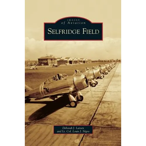 Selfridge Field - Hardcover