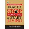 How to Stop Worrying & Start Living - Paperback