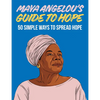 Maya Angelou's Guide to Hope: 50 Simple Ways to Spread Hope - Hardcover