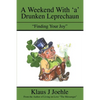 A Weekend With 'a' Drunken Leprechaun: "Finding Your Joy" - Paperback