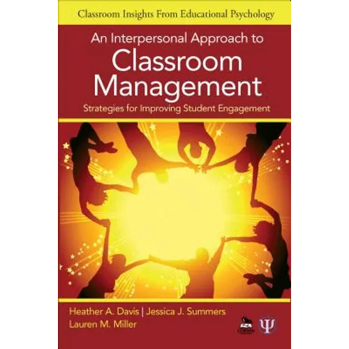 An Interpersonal Approach to Classroom Management: Strategies for Improving Student Engagement - Paperback