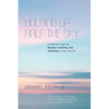 Holding Up Half the Sky: A Biblical Case for Women Leading and Teaching in the Church - Paperback