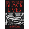 The Matter of Black Lives: Writing from the New Yorker - Paperback