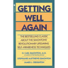 Getting Well Again: The Bestselling Classic about the Simontons' Revolutionary Lifesaving Self- Awareness Techniques - Mass Market Paperbound