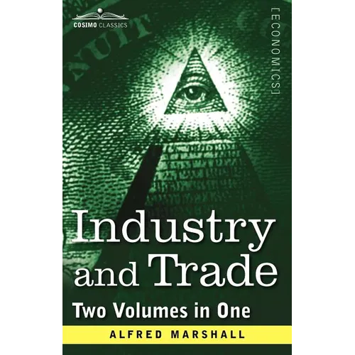Industry and Trade (Two Volumes in One) - Paperback