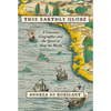 This Earthly Globe: A Venetian Geographer and the Quest to Map the World - Hardcover
