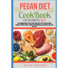 Pegan Diet CookBook For Beginners 2021: The Combination of Paleo And Vegan Diets Easy and Delicious Recipes To Boot Energy, Reduce Inflammation, Lose - Paperback