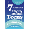 The 7 Habits of Highly Effective Teens: Mini-Workbook: (Self Help Workbook for Teens, Ages 12-17) - Paperback