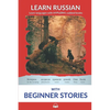 Learn Russian with Beginner Stories: Interlinear Russian to English - Paperback