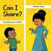 Can I Share?: Teaching Boundaries to Children - Paperback