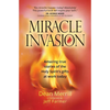 Miracle Invasion: Amazing True Stories of the Holy Spirit's Gifts at Work Today - Paperback