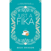 Just a Fika: Coffee, Connection, and a Matchmaking Ghost Grandmother - Paperback