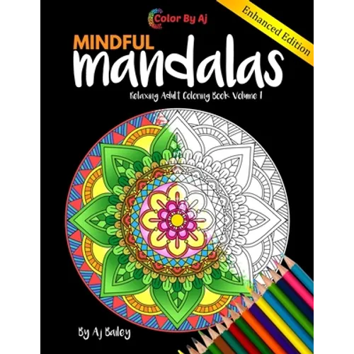 Mindful Mandalas Relaxing Adult Coloring Book Volume 1: 30 Stress Relieving Designs Coloring Book For Adults - Paperback
