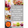 Soup Maker Recipe Book, Vegetarian Cookbook, Smoothie Recipe Book, 5 2 Diet Recipe Book: vegan cookbook soup recipe book smoothie recipes - Paperback