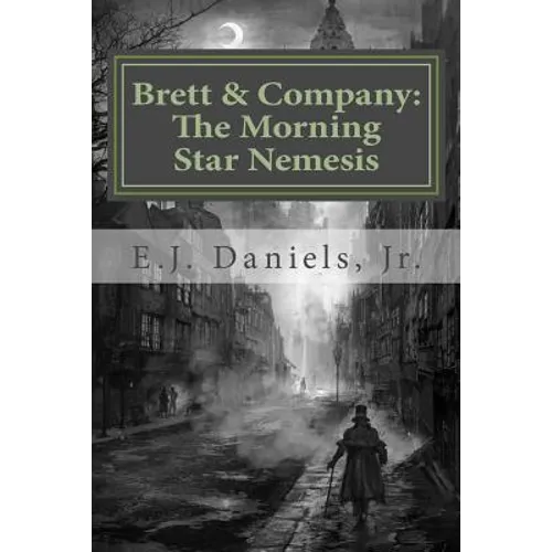 Brett and Company: The Morning Star Nemesis - Paperback
