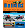 Build It! Race Cars: Make Supercool Models with Your Favorite Lego(r) Parts - Hardcover