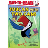 Toucan with Two Cans: Ready-To-Read Level 1 - Hardcover