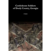 Confederate Soldiers of Dooly County, Georgia - Paperback