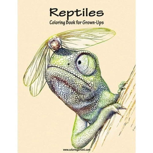 Reptiles Coloring Book for Grown-Ups 1 - Paperback