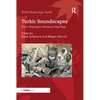 Turkic Soundscapes: From Shamanic Voices to Hip-Hop - Paperback