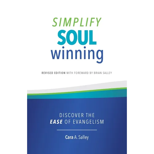 Simplify Soul Winning: Discover the Ease of Evangelism - Paperback