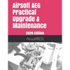 Airsoft AEG Practical Upgrade & Maintenance: 2020 Edition - Paperback