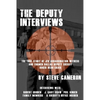 The Deputy Interviews: The True Story of J.F.K. Assassination Witness, and Former Dallas Deputy Sheriff, Roger Dean Craig - Paperback