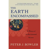 The Earth Encompassed: A History of the Environmental Sciences - Paperback