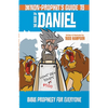 The Non-Prophet's Guide to the Book of Daniel: Bible Prophecy for Everyone - Paperback